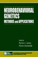 Neurobehavioral Genetics - Jones, Byron C (Editor), and Mormede, Pierre (Editor)