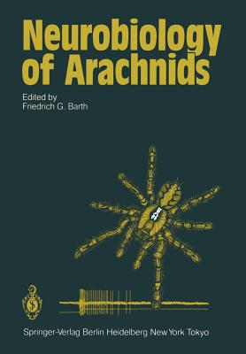 Neurobiology of Arachnids - Babu, K S, and Barth, F G, and Blest, A D