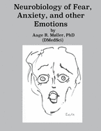 Neurobiology of Fear, Anxiety and other Emotions