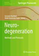 Neurodegeneration: Methods and Protocols