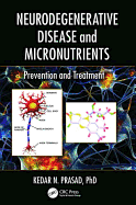 Neurodegenerative Disease and Micronutrients: Prevention and Treatment