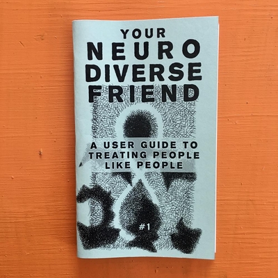 Neurodivergent Pride #2: A User Guide to Treating People Like People - Biel, Joe (Editor)