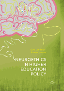 Neuroethics in Higher Education Policy