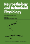 Neuroethology and Behavioral Physiology: Roots and Growing Points