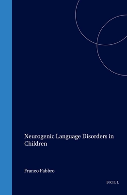 Neurogenic Language Disorders in Children - Fabbro, Franco