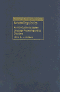 Neurolinguistics: An Introduction to Spoken Language Processing and its Disorders