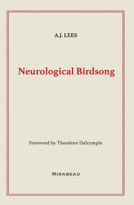 Neurological Birdsong - Lees, A J