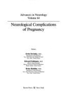 Neurological Complications of Pregnancy