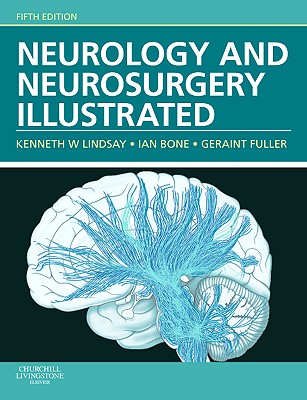 Neurology and Neurosurgery Illustrated - Lindsay, Kenneth W, and Bone, Ian, Frcp, Facp, and Fuller, Geraint, MD, Frcp