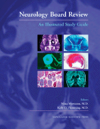 Neurology Board Review: An Illustrated Study Guide - Mowzoon, Nima (Editor), and Flemming, Kelly D, Prof. (Editor)