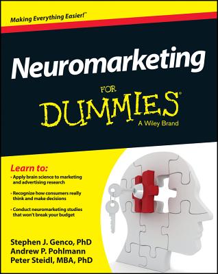 Neuromarketing for Dummies - Genco, Stephen J, and Pohlmann, Andrew P, and Steidl, Peter