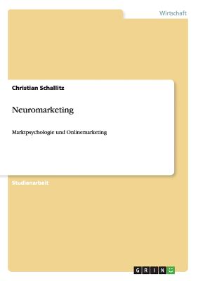 Neuromarketing - Sch Fer, Roland, and Schafer, Roland