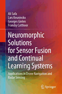 Neuromorphic Solutions for Sensor Fusion and Continual Learning Systems: Applications in Drone Navigation and Radar Sensing