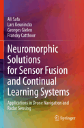 Neuromorphic Solutions for Sensor Fusion and Continual Learning Systems: Applications in Drone Navigation and Radar Sensing