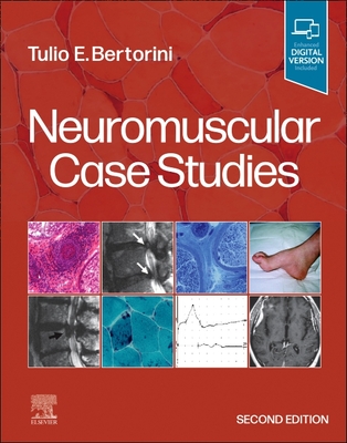 Neuromuscular Case Studies - Bertorini, Tulio E, MD