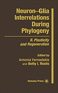 Neuron--Glia Interrelations During Phylogeny: II. Plasticity and Regeneration