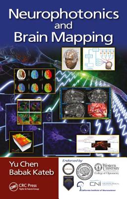 Neurophotonics and Brain Mapping - Chen, Yu (Editor), and Kateb, Babak (Editor)