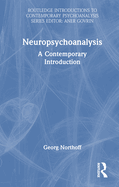 Neuropsychoanalysis: A Contemporary Introduction