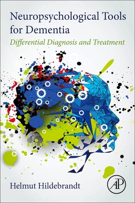 Neuropsychological Tools for Dementia: Differential Diagnosis and Treatment - Hildebrandt, Helmut