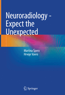 Neuroradiology - Expect the Unexpected