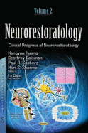 Neurorestoratology: Volume 2 -- Neurorestorative Strategies for Disorders