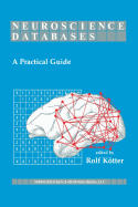Neuroscience Databases: A Practical Guide