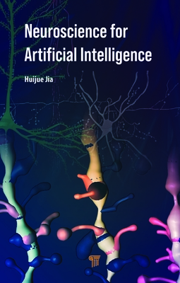 Neuroscience for Artificial Intelligence - Jia, Huijue