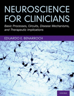 Neuroscience for Clinicians: Basic Processes, Circuits, Disease Mechanisms, and Therapeutic Implications