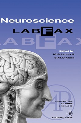 Neuroscience Labfax - Hames, Ali D (Editor), and Rickwood, D (Editor), and Lynch, M A
