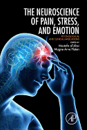 Neuroscience of Pain, Stress, and Emotion: Psychological and Clinical Implications