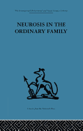 Neurosis in the Ordinary Family: A Psychiatric Survey