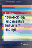 Neurosociology: Fundamentals and Current Findings