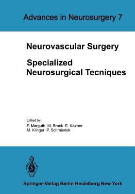 Neurovascular Surgery: Specialized Neurosurgical Techniques - Marguth, F (Editor), and Brock, M (Editor), and Kazner, E (Editor)