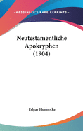 Neutestamentliche Apokryphen (1904)