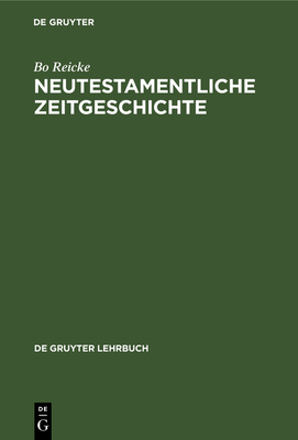 Neutestamentliche Zeitgeschichte - Reicke, Bo