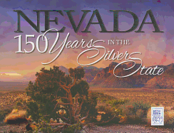 Nevada: 150 Years in the Silver State