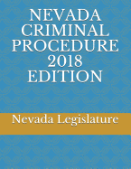 Nevada Criminal Procedure 2018 Edition