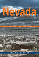 Nevada Place Names: A Geographical Dictionary