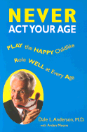 Never ACT Your Age
