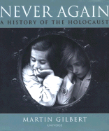 Never Again: The History of the Holocaust