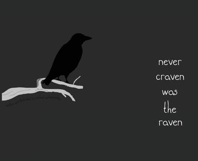 Never Craven Was the Raven - White, Michael Anthony
