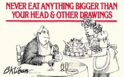 Never Eat Anything Bigger Than Your Head & Other Drawings - Kliban, B