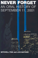 Never Forget: An Oral History of September 11, 2001