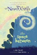 Never Girls #2 the Space Between