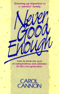 Never Good Enough