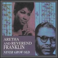 Never Grow Old - Aretha Franklin