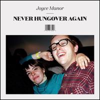 Never Hungover Again [Bonus CD] - Joyce Manor