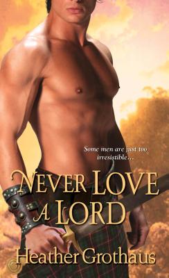 Never Love A Lord - Grothaus, Heather