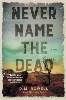 Never Name the Dead - Rowell, D M