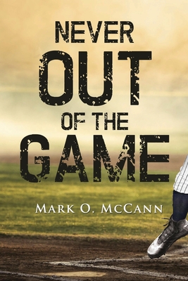 Never Out of the Game - McCann, Mark